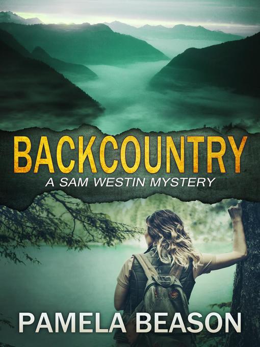 Title details for Backcountry by Pamela Beason - Available